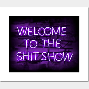 Welcome to the Shit Show in glowing Purple text sign Posters and Art